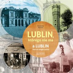 Książka - Lublin którego nie ma a lublin that no longer exist
