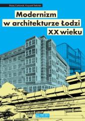 Książka - Modernizm w architekturze łodzi XX wieku