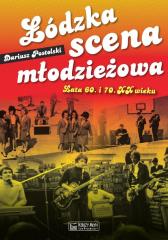Książka - Łódzka scena młodzieżowa. Lata 60. i 70. XX wieku