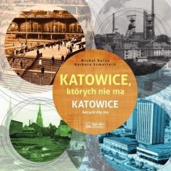 Książka - Katowice, których nie ma