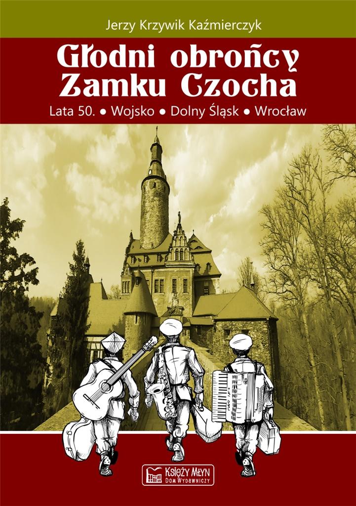 Książka - Głodni obrońcy Zamku Czocha
