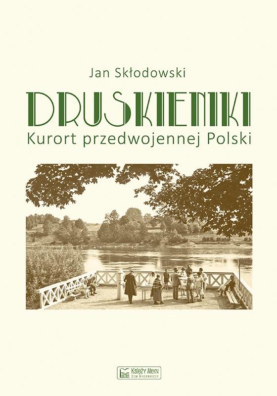 Książka - Druskieniki. Kurort przedwojennej Polski