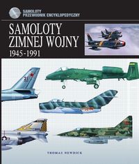 Książka - Samoloty zimnej wojny 1945-1991