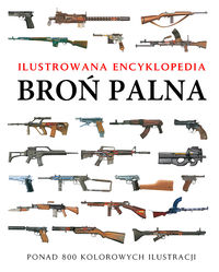 Książka - Ilustrowana encyklopedia. Broń palna