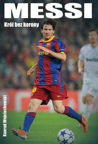 Książka - Messi. król bez korony