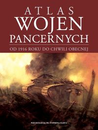 Książka - Atlas wojen pancernych od 1916 do chwili obecnej