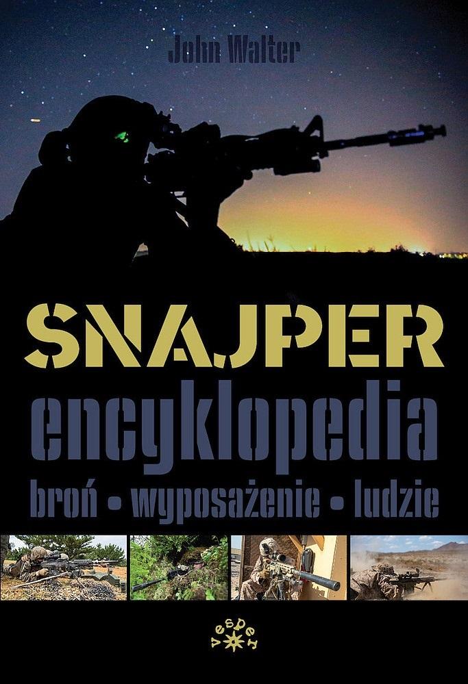 Snajper. Encyklopedia. Broń, wyposażenie, ludzie