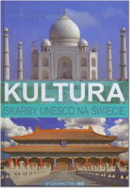 Książka - Skarby UNESCO na świecie Kultura