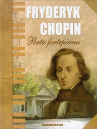 Książka - Fryderyk Chopin Poeta fortepianu