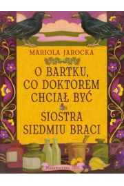 Książka - O Bartku co doktorem chciał być Siostra siedmiu braci