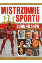 Książka - Mistrzowie sportu Duma Polaków