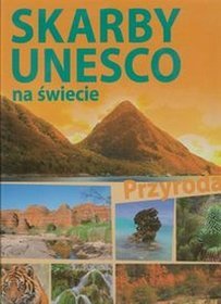 Książka - Skarby UNESCO na świecie Przyroda
