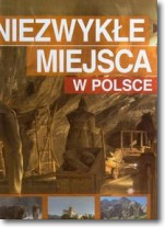 Książka - Niezwykłe miejsca w Polsce