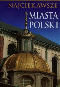 Książka - Najciekawsze miasta Polski