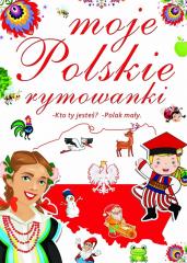 Książka - Moje polskie rymowanki kto ty jesteś polak mały