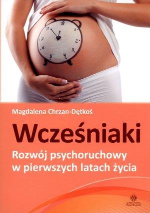 Wcześniaki. Rozwój psychoruchowy w pierwszych latach życia