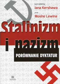 Stalinizm i nazizm. Porównanie dyktatur