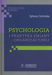 Książka - Psychologia i praktyka zmiany organizacyjnej