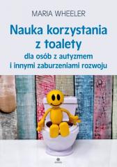Książka - Nauka korzystania z toalety dla osób z autyzmem i innymi zaburzeniami rozwoju