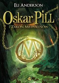 Książka - Oskar Pill i Zakon Medykusów