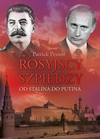 Książka - Rosyjscy szpiedzy. Od Stalina do Putina
