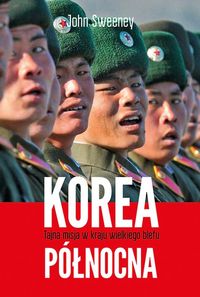 Książka - Korea Północna. Tajna misja w kraju wielkiego blefu