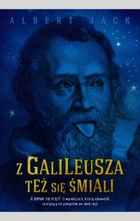 Książka - Z GALILEUSZA TEŻ SIĘ ŚMIALI Albert Jack