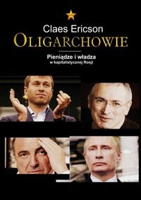 Książka - Oligarchowie. Pieniądze i władza w kapitalistycznej Rosji