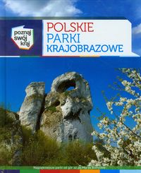 Książka - Poznaj swój kraj. Polskie Parki Krajobrazowe