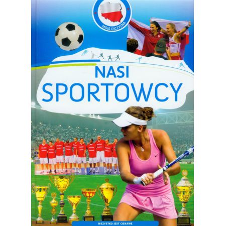 Moja ojczyzna / NASI SPORTOWCY