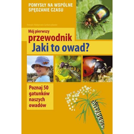 Mój pierwszy przewodnik. Jaki to owad?