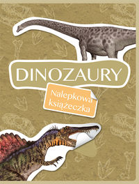 Książka - Dinozaury. Nalepkowa książeczka