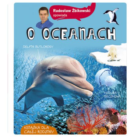 Opowiada.. Radosław Żbikowski opowiada o oceanach