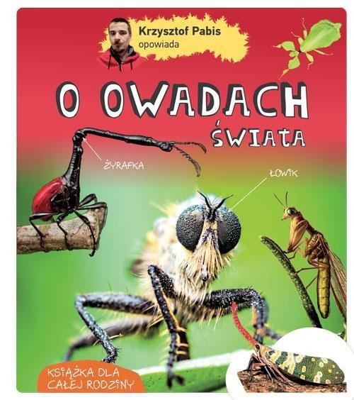 Książka - Krzysztof Pabis opowiada o owadach świata