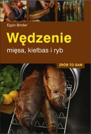 Książka - Wędzenie mięsa, kiełbas i ryb w.2022