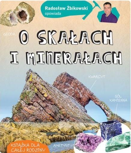 Książka - Radosław Żbikowski opowiada o skałach i minerałach