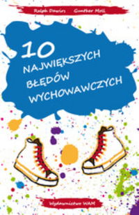 Książka - 10 największych błędów wychowawczych