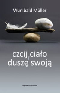 Książka - Czcij ciało i duszę swoją