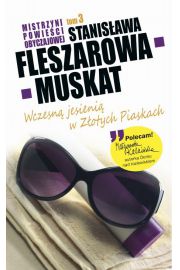 Książka - WCZESNĄ JESIENIĄ W ZŁOTYCH PIASKACH Stanisława Fleszarowa-Muskat