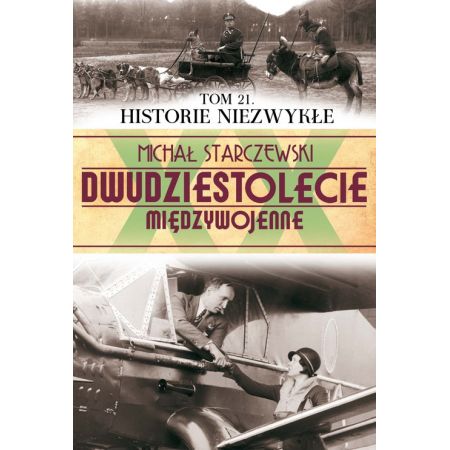 Historie Niezwykłe Dwudziestolecie Miedzyw