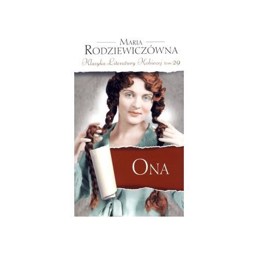 Ona. Klasyka Literatury Kobiecej. Tom 29