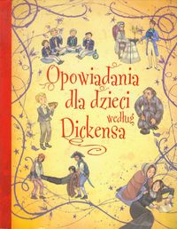 Książka - Opowiadania dla dzieci według Dickensa