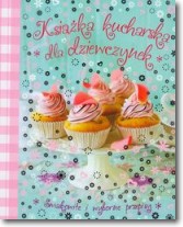 Książka - Książka kucharska dla dziewczynek