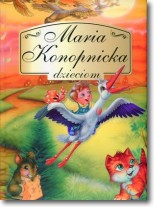 Książka - Maria Konopnicka dzieciom