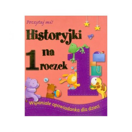 Historyjki na 1 roczek