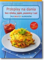 Książka - Przepisy na dania bez mleka, jajek, pszenicy i soi