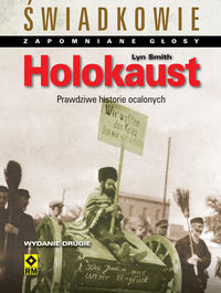 Książka - Holokaust. Świadkowie. Zapomniane głosy