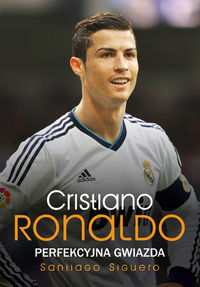 Książka - Cristiano Ronaldo. Perfekcejna gwiazda