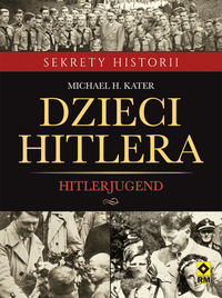 Książka - Dzieci Hitlera. Hitlerjugend