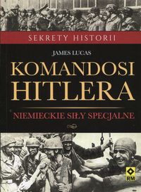 Książka - Komandosi Hitlera niemieckie siły specjalne